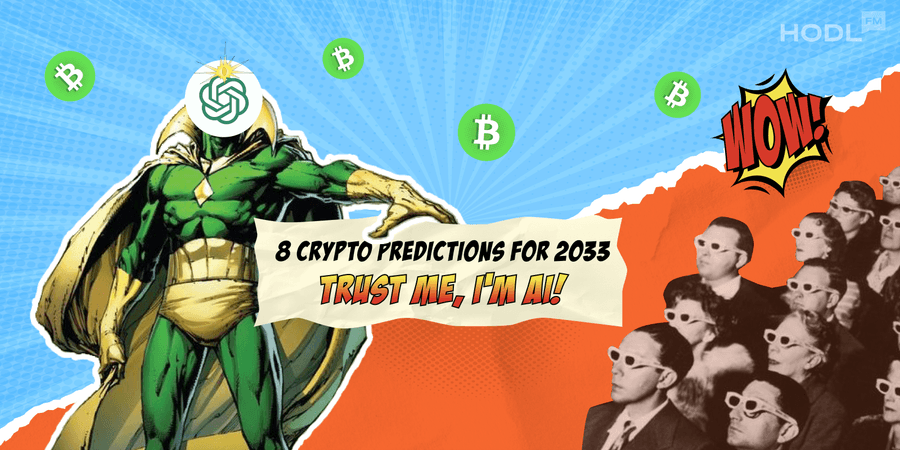 8 Forecasts Anticipated by ChatGPT 8 Exciting Crypto Forecasts for 2033 from ChatGPT's Crystal Ball 8 Forecasts Anticipated by ChatGPT 8 Exciting Crypto Forecasts for 2033 from ChatGPT's Crystal Ball