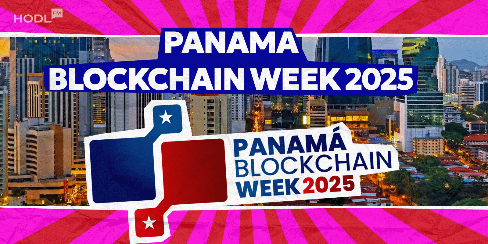 cover for hodl fm Panama Blockchain Week 2025 – Connecting the Americas Through Blockchain Innovation cover for hodl fm Panama Blockchain Week 2025 – Connecting the Americas Through Blockchain Innovation