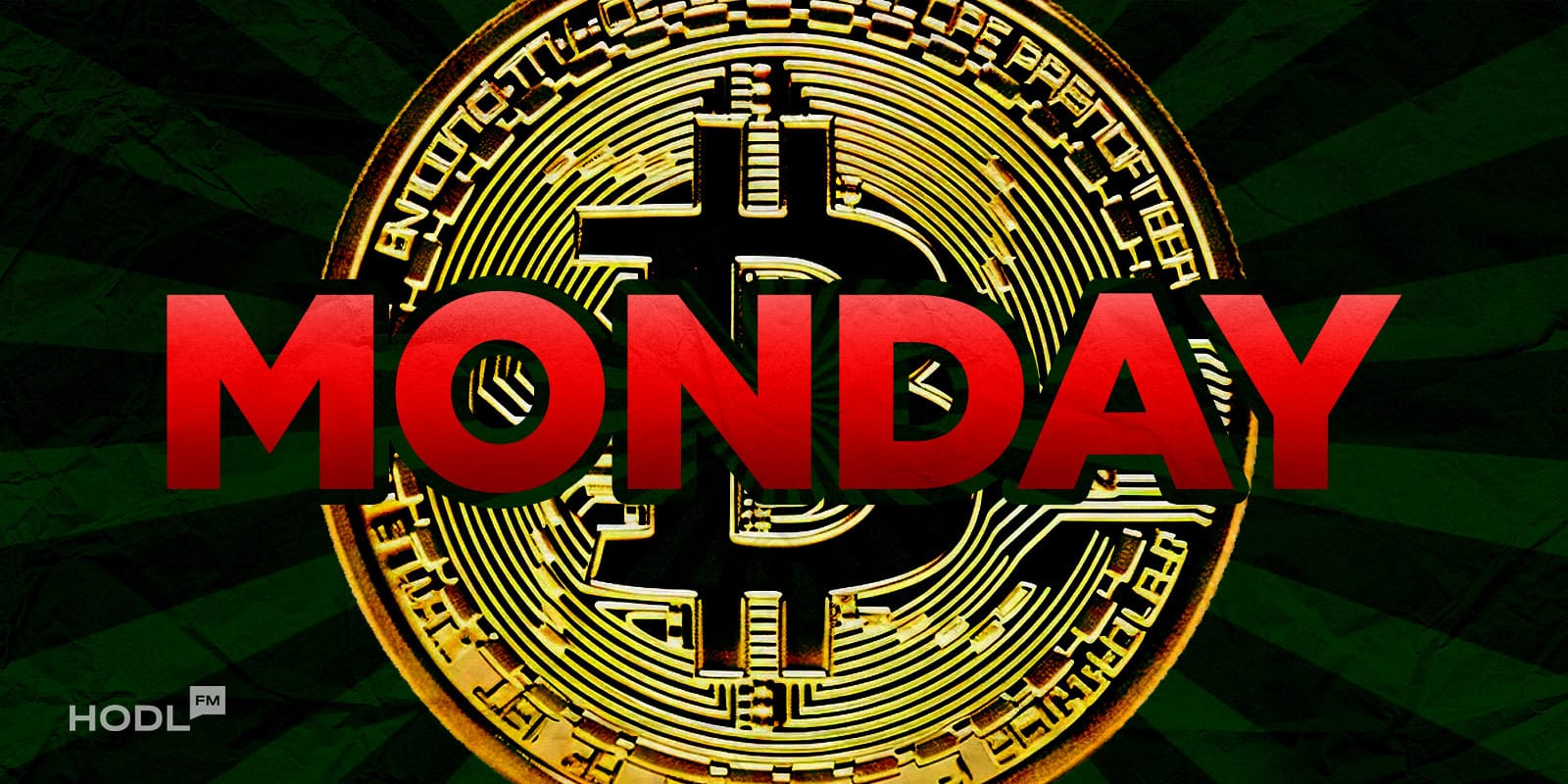 hodl cover 1 10 A Billion-Dollar Weekend and Black Monday Mayhem hodl cover 1 10 A Billion-Dollar Weekend and Black Monday Mayhem